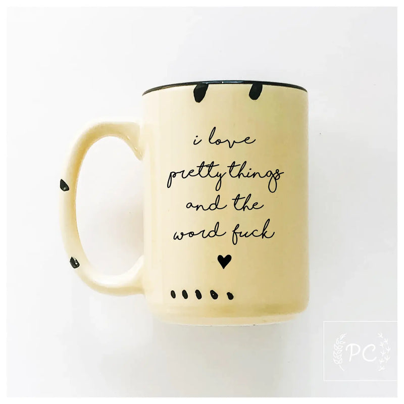 I Love Pretty Things Ceramic Mug