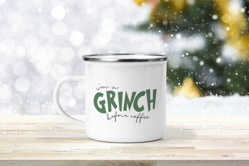 I'm a Grinch before coffee Enamel Mug
