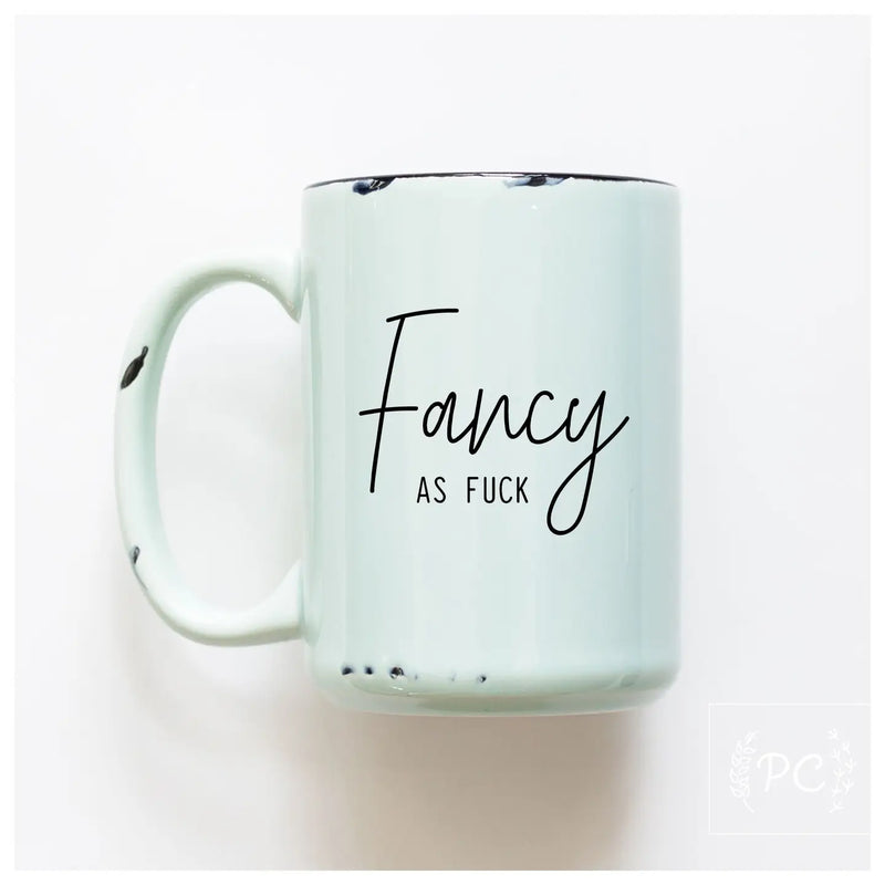 Fancy As Fuck Ceramic Mug