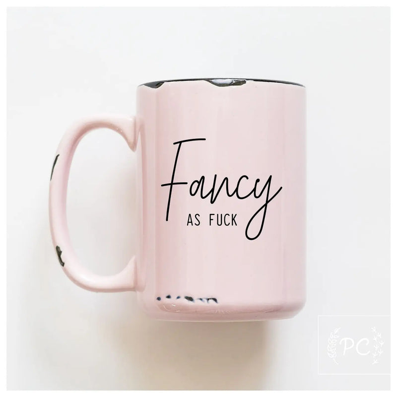 Fancy As Fuck Ceramic Mug