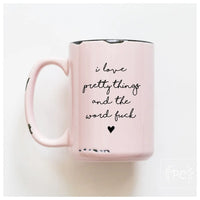 I Love Pretty Things Ceramic Mug